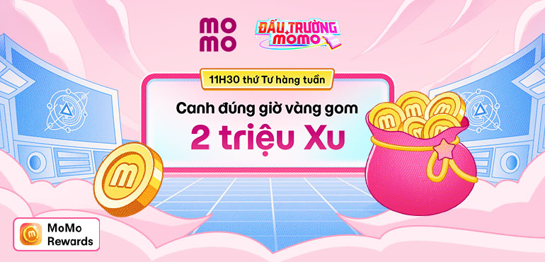 [11h30 thứ tư mỗi tuần] 2 triệu Xu đổ bộ tại Đấu Trường MoMo. Săn ngay!