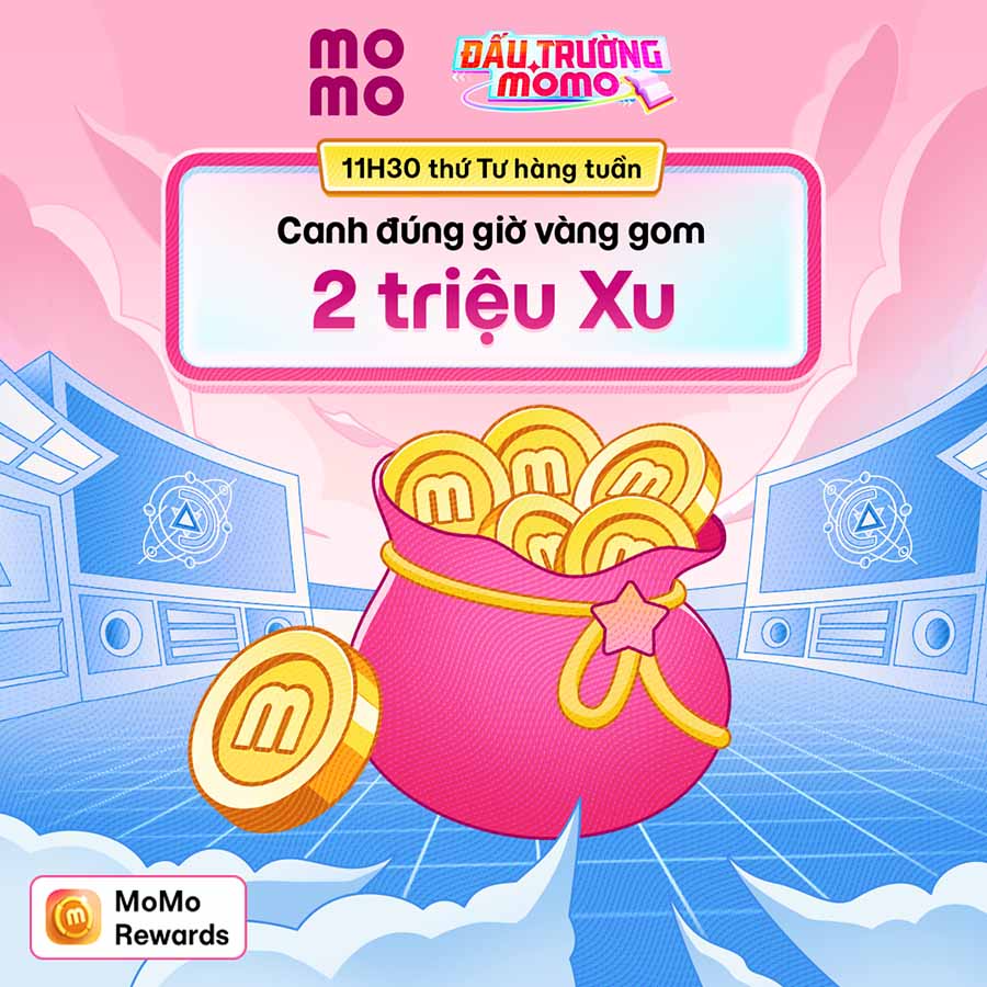 [11h30 thứ tư mỗi tuần] 2 triệu Xu đổ bộ tại Đấu Trường MoMo. Săn ngay!