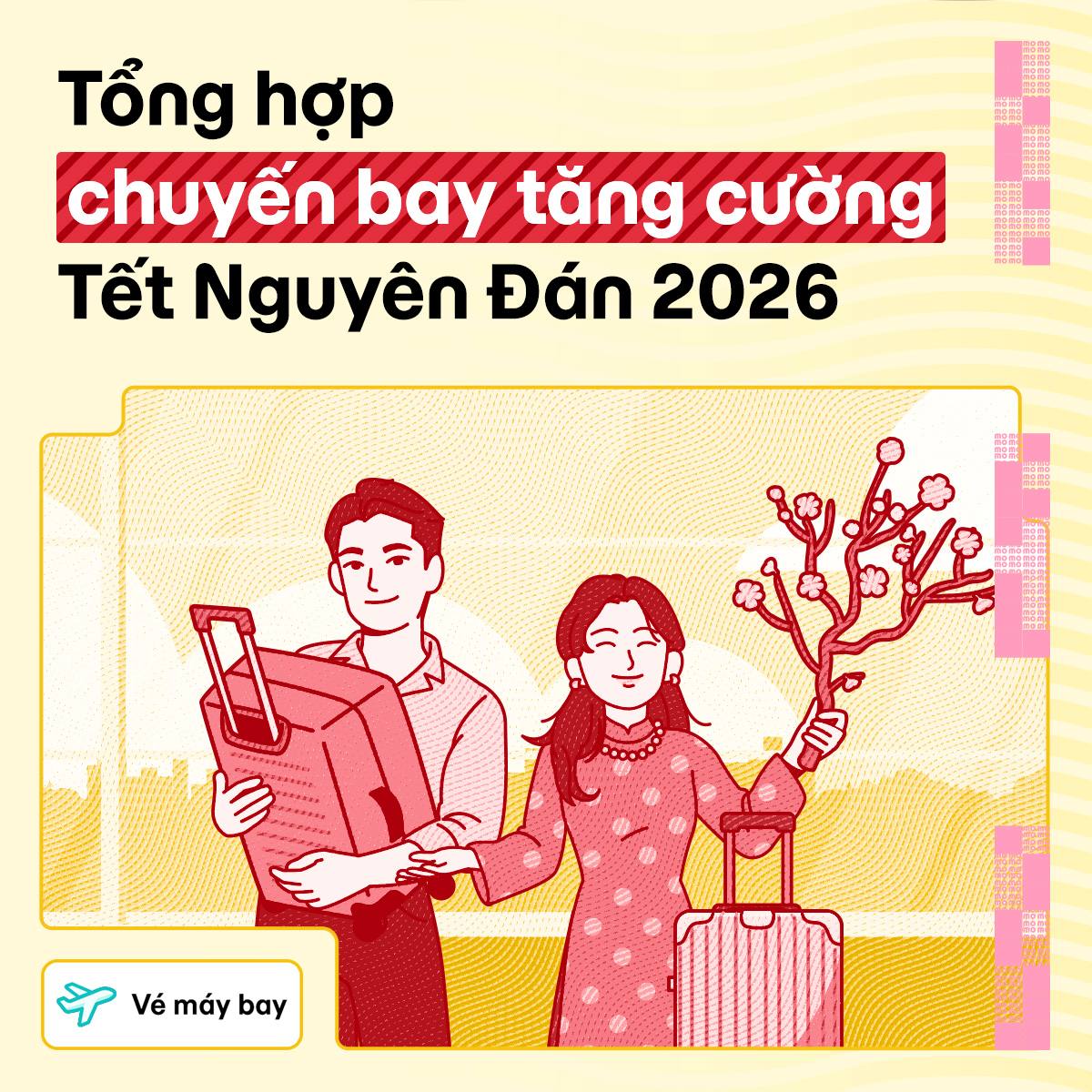 Tổng hợp các chuyến bay được tăng cường cho dịp cận Tết 2026!