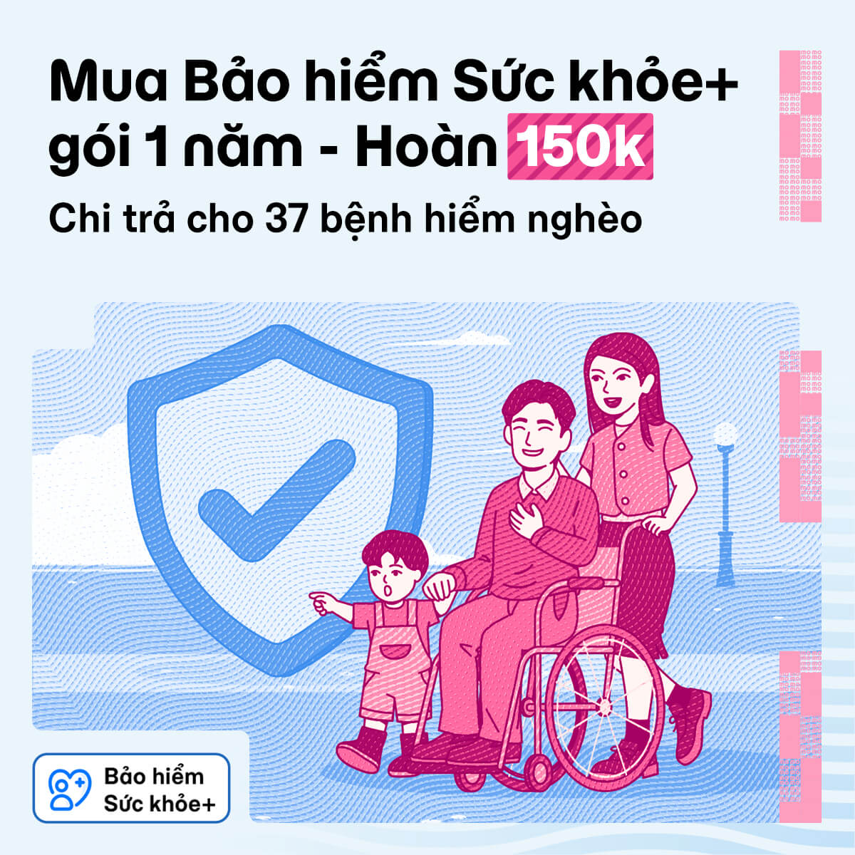 Hoàn ngay 150.000đ khi mua Bảo hiểm Sức khỏe+ gói năm qua MoMo