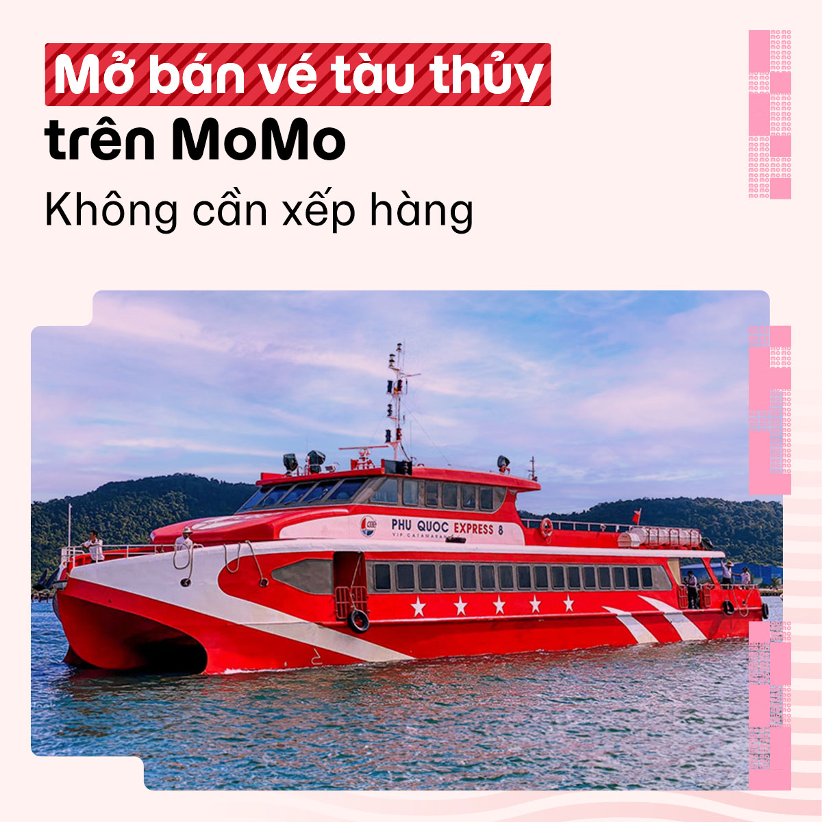 Đặt vé tàu thủy trên MoMo: Nhanh chóng, an toàn, chuẩn Châu Âu