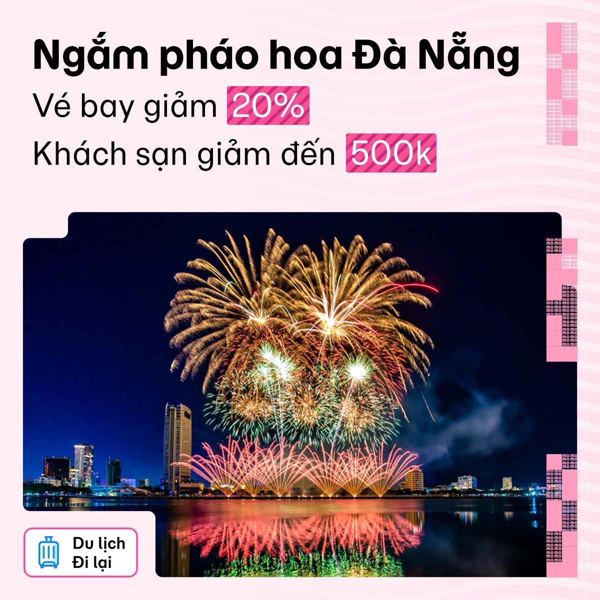Combo du lịch siêu hời - Đón chào lễ hội pháo hoa tại Đà Nẵng