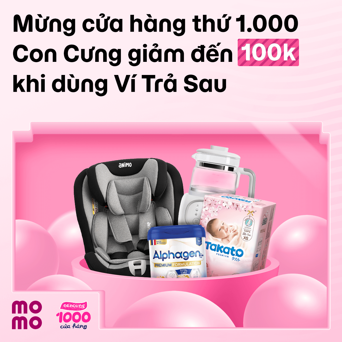 Deal hời mừng cửa hàng Con Cưng thứ 1.000: Giảm đến 100K với Ví Trả Sau