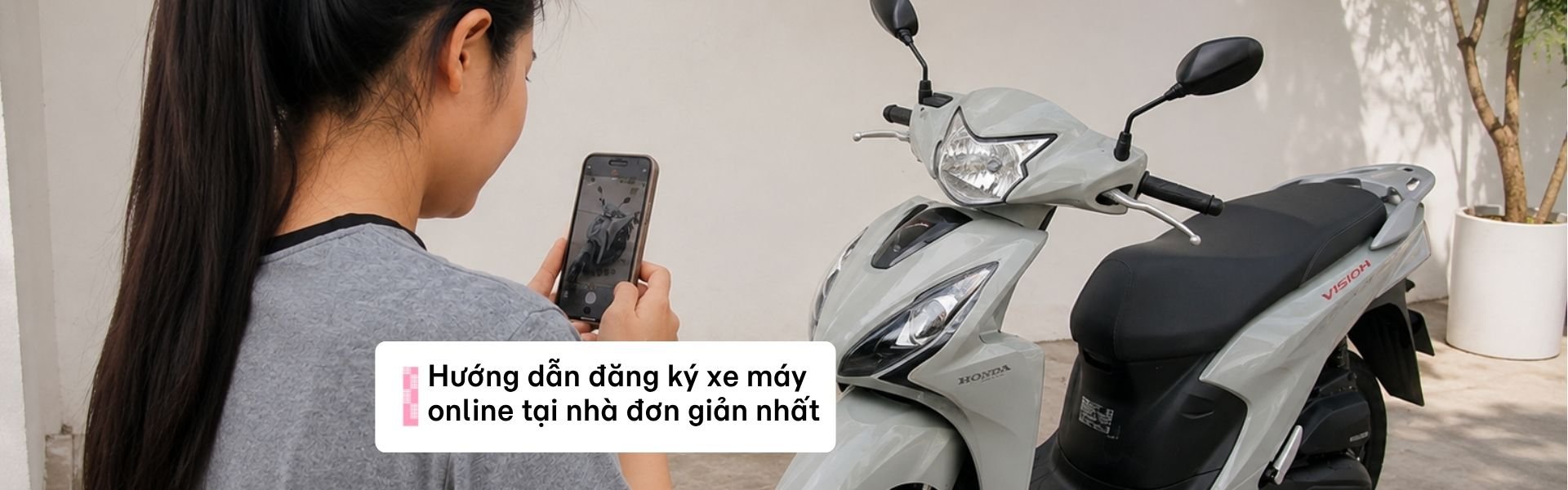 Hướng dẫn đăng ký xe máy online tại nhà đơn giản nhất 2026