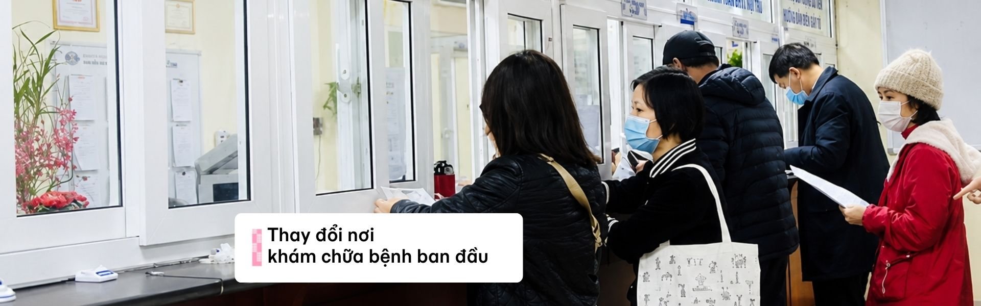 Thay đổi nơi khám chữa bệnh ban đầu: Thời điểm, hồ sơ, cách làm 2026