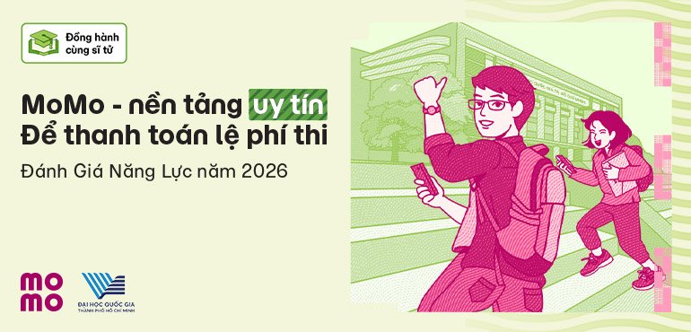MoMo - nền tảng uy tín để thanh toán lệ phí thi Đánh Giá Năng Lực năm 2026