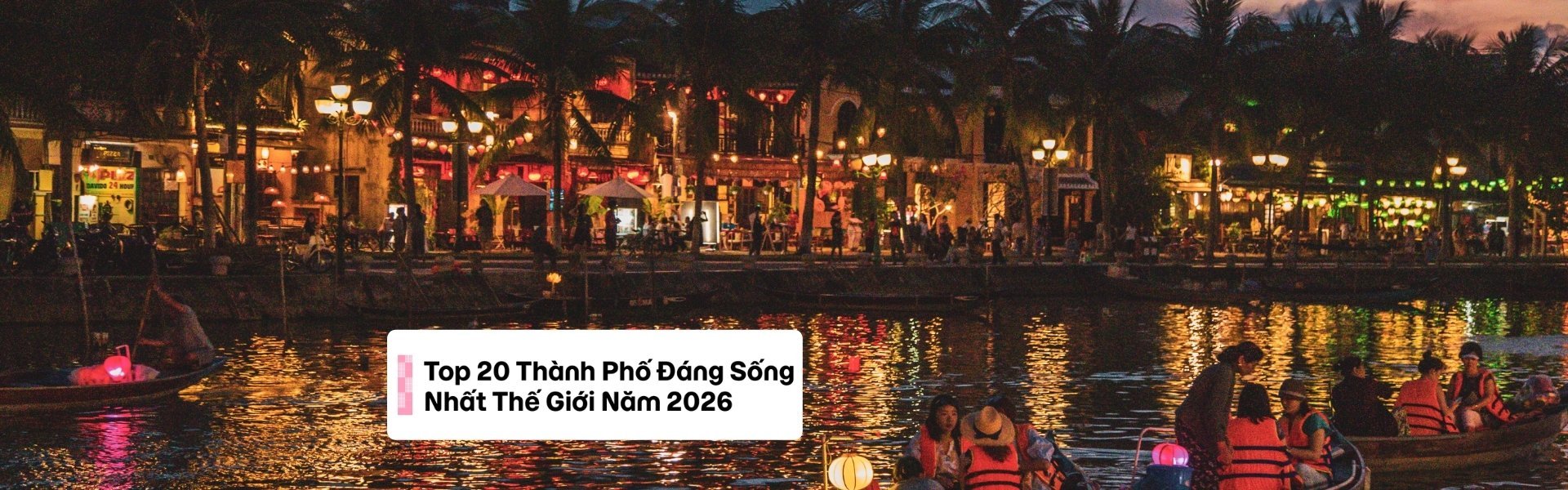 Top 20 Thành Phố Đáng Sống Nhất Thế Giới Năm 2026