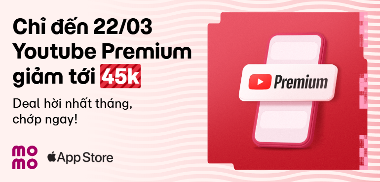 Lần đầu có trên MoMo: Giảm đến 45K khi đăng ký YouTube Premium