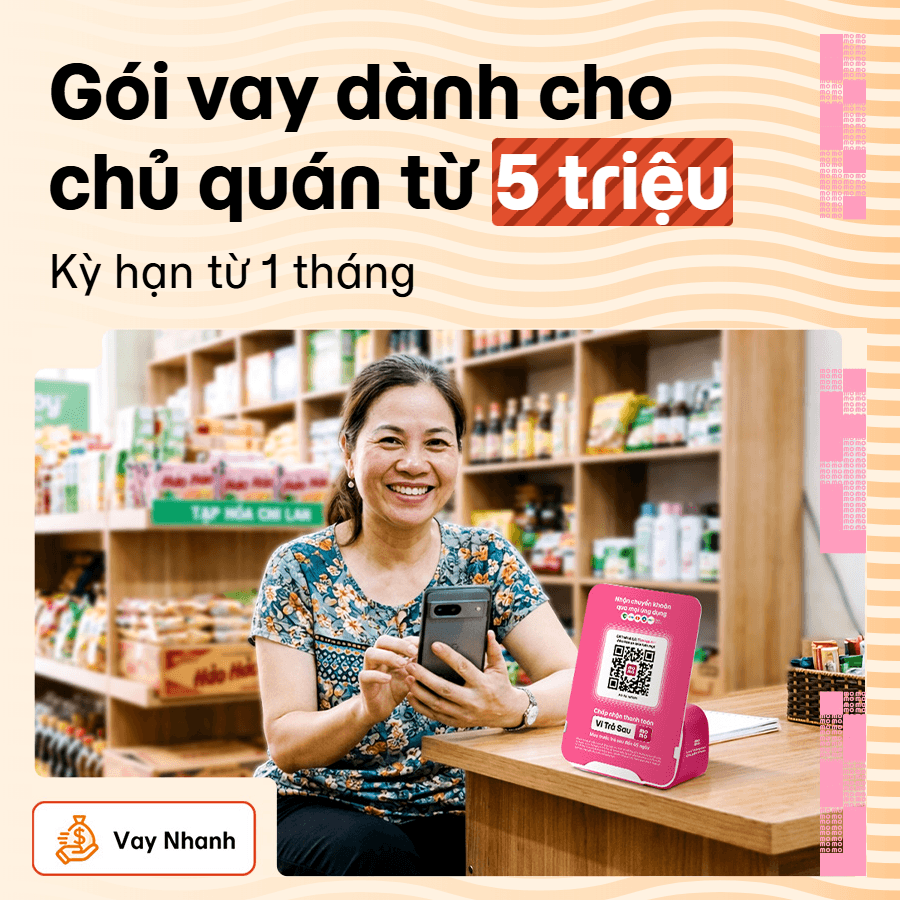 HOT! Vay Nhanh nay đã có gói vay từ 5 triệu cho Chủ cửa hàng