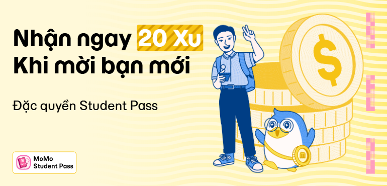 Rủ bạn nhập hội MoMo Student Pass, nhận ngay 20 Xu/ lượt