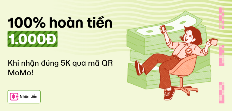 Nhận đúng 5.000đ qua QR Nhận Tiền, MoMo tặng thêm 1.000đ!