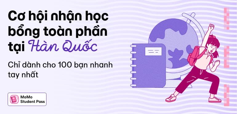 K-tag Vietnam x MoMo: Cơ hội săn đặc quyền 100 suất du học Hàn Quốc cực dễ