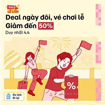 Sale 4.4 - Combo vé du lịch giảm đến 50%: Săn vé chơi chơi lễ lớn!