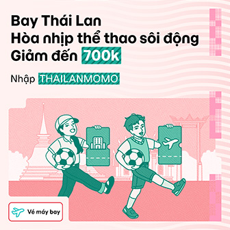 Bay Thái Lan hòa nhịp thể thao: Hưởng trọn combo khách sạn và vé máy bay đến 700.000đ