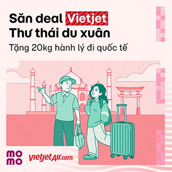 Du xuân thư thả cùng Vietjet Air: Tặng 20kg hành lý ký gửi cho các chuyến bay Đông Bắc Á và Ấn Độ!