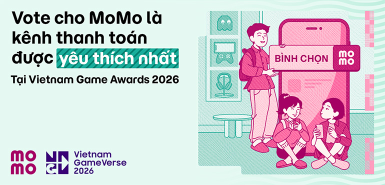 Bình chọn MoMo tại Vietnam Game Awards 2026, cùng MoMo tạo nên những cột mốc mới