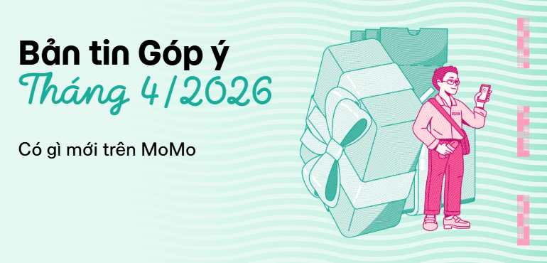 Bản tin Góp ý và Tính năng mới tháng 4/2026