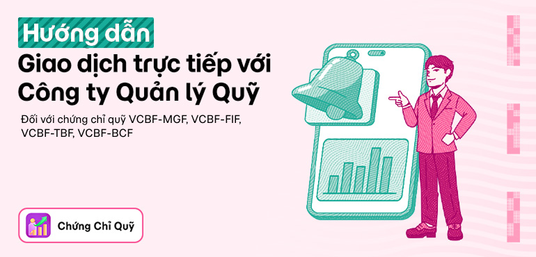 Hướng dẫn giao dịch đối với khách hàng đang sở hữu chứng chỉ quỹ VCBF-MGF, VCBF-FIF, VCBF-TBF, VCBF-BCF tại Chứng Chỉ Quỹ trên MoMo