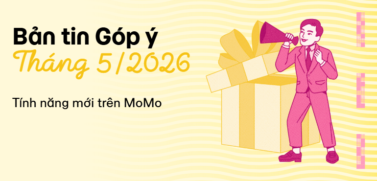Bản tin Góp ý và Tính năng mới tháng 5/2026