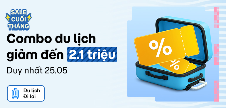 Sale cuối tháng 5: Combo du lịch giảm đến 2.1 Triệu!