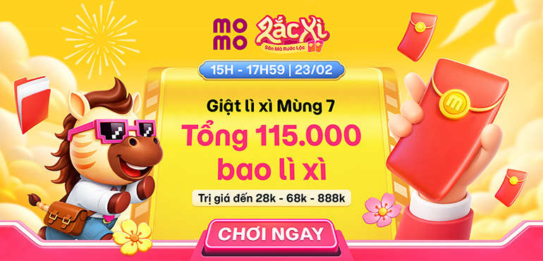 [15h - 17h59 | 23/02] Giật Lì Xì Mùng 7: 115.000 bao lì xì đến 28k - 68k - 888k!