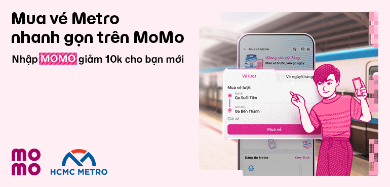 Đi Metro Hồ Chí Minh nhanh gọn – Mua vé liền trên MoMo