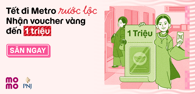 Đi Metro với MoMo, miễn phí vé lại còn săn quà Tết thả ga