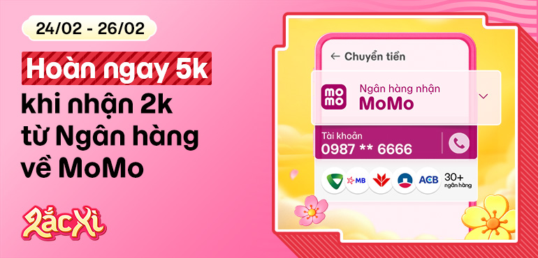 [24-26/2] Hoàn 5K khi nhận tiền từ mọi Ngân hàng của bạn bè qua số điện thoại MoMo (số tài khoản)