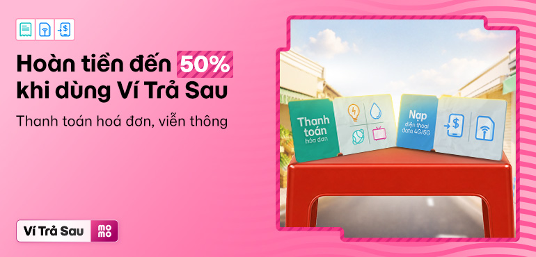 Tiền điện, nước, internet... tháng này nhẹ hơn khi được hoàn tiền đến 50% với Ví Trả Sau
