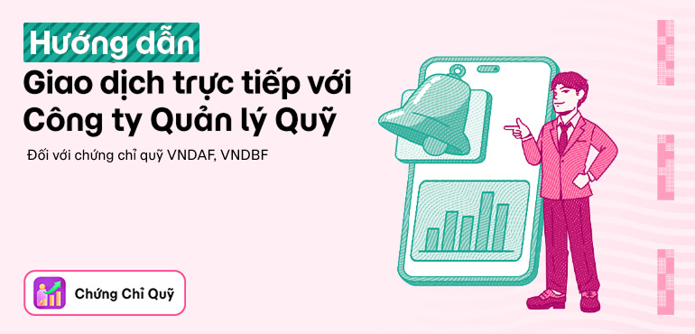 Hướng dẫn giao dịch đối với khách hàng đang sở hữu chứng chỉ quỹ VNDAF, VNDBF tại Chứng Chỉ Quỹ trên MoMo