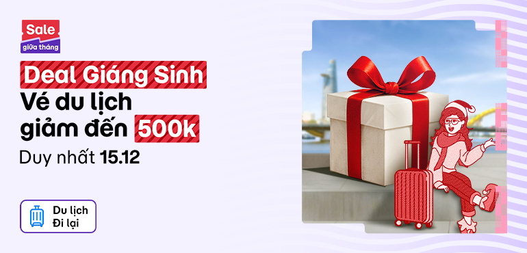 Sale giữa tháng 12: Cao điểm mùa Giáng Sinh, săn vé du lịch giảm đến 500.000Đ !