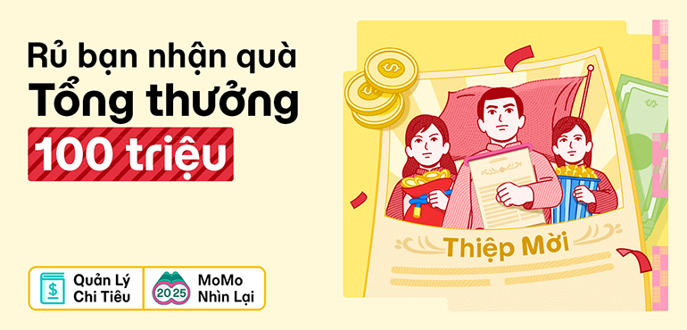 Nhìn lại 2025: Xem tổng kết chi tiêu, săn tổng thưởng 100 triệu!