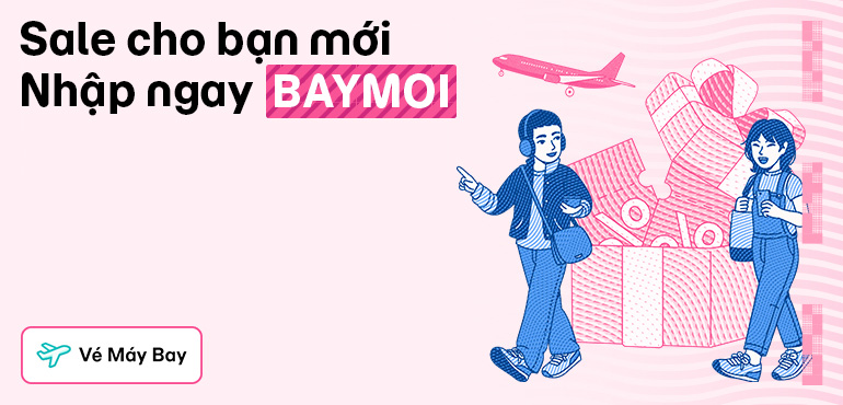 Gặp bạn mới là sale tới: Deal đến 200.000Đ khi đặt vé máy bay lần đầu cùng MoMo Travel!