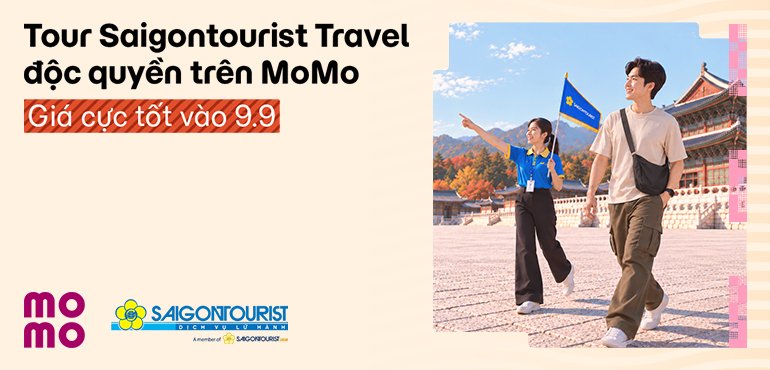 Bùng nổ loạt tour Saigontourist Travel độc quyền giá hấp dẫn từ trong nước đến quốc tế