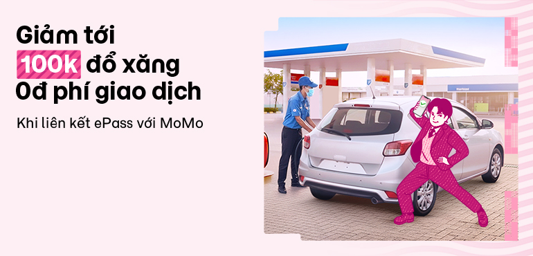 Giảm tới 100K đổ xăng khi liên kết ePass với MoMo, kèm miễn phí giao dịch 0đ
