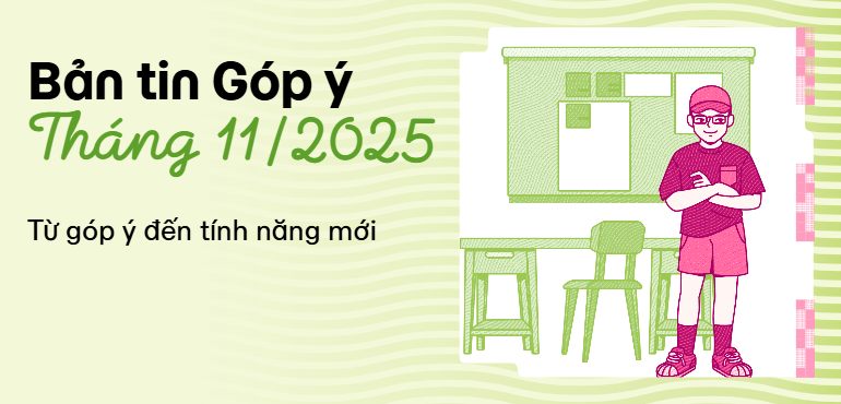 Bản tin Góp ý và tính năng mới tháng 11/2025