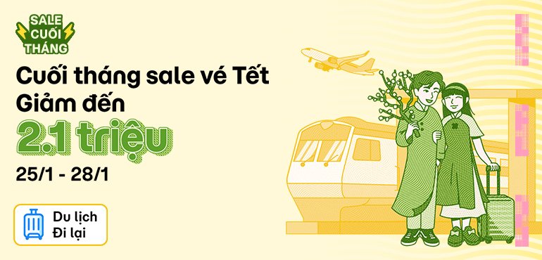 Cuối tháng sale vé Tết - Giảm đến 2.1 triệu