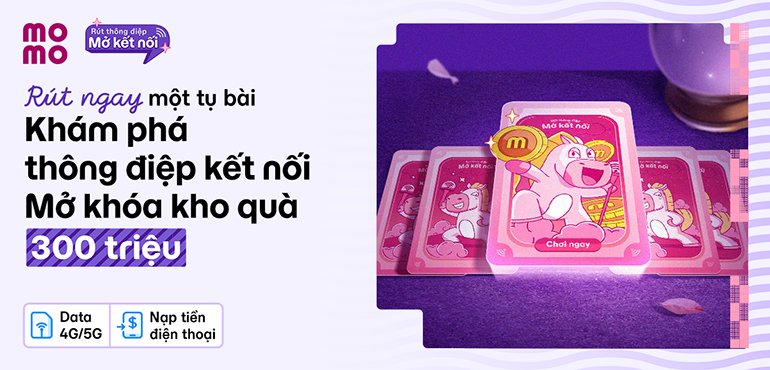 Rút Thông Điệp- Mở Kết Nối: Khui Kho Quà 150 Triệu Xu, 100 Triệu tiền mặt, 5.000 thẻ quà điện thoại- data 4G/5G