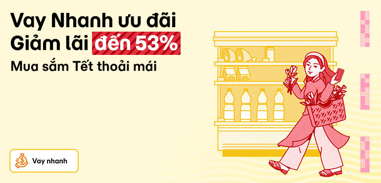 Sắm Tết thả ga, không lo về giá với gói vay ưu đãi!