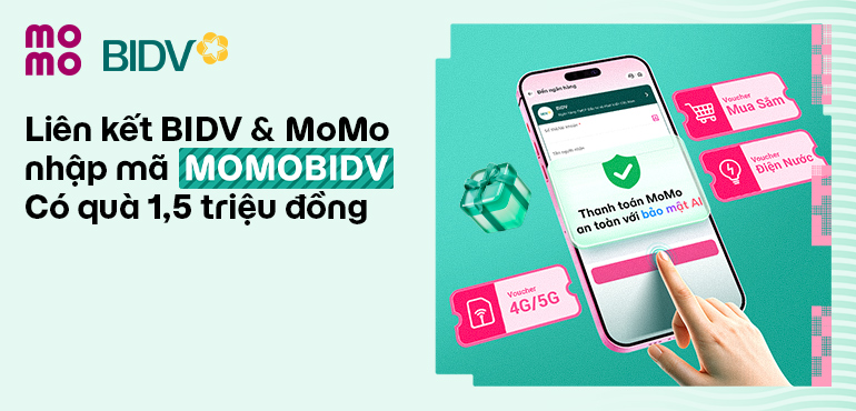 Nhập mã MOMOBIDV - Nhận siêu quà 1.500.000Đ thả ga thanh toán mua sắm, trả hoá đơn!
