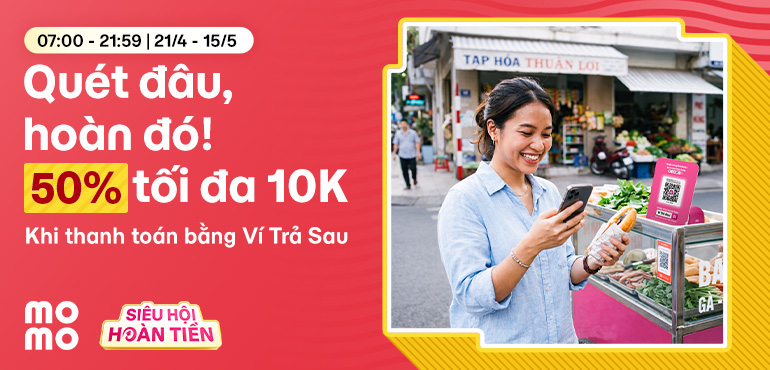 Ví Trả Sau trên MoMo hoàn tiền “khủng” cho cả Người dùng và Đơn vị chấp nhận thanh toán