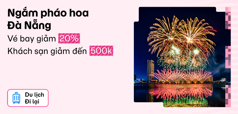 Combo du lịch siêu hời - Đón chào lễ hội pháo hoa tại Đà Nẵng