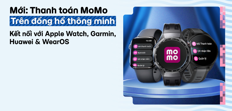 MoMo đã có trên đồng hồ thông minh: Thanh toán gọn nhẹ không cần điện thoại