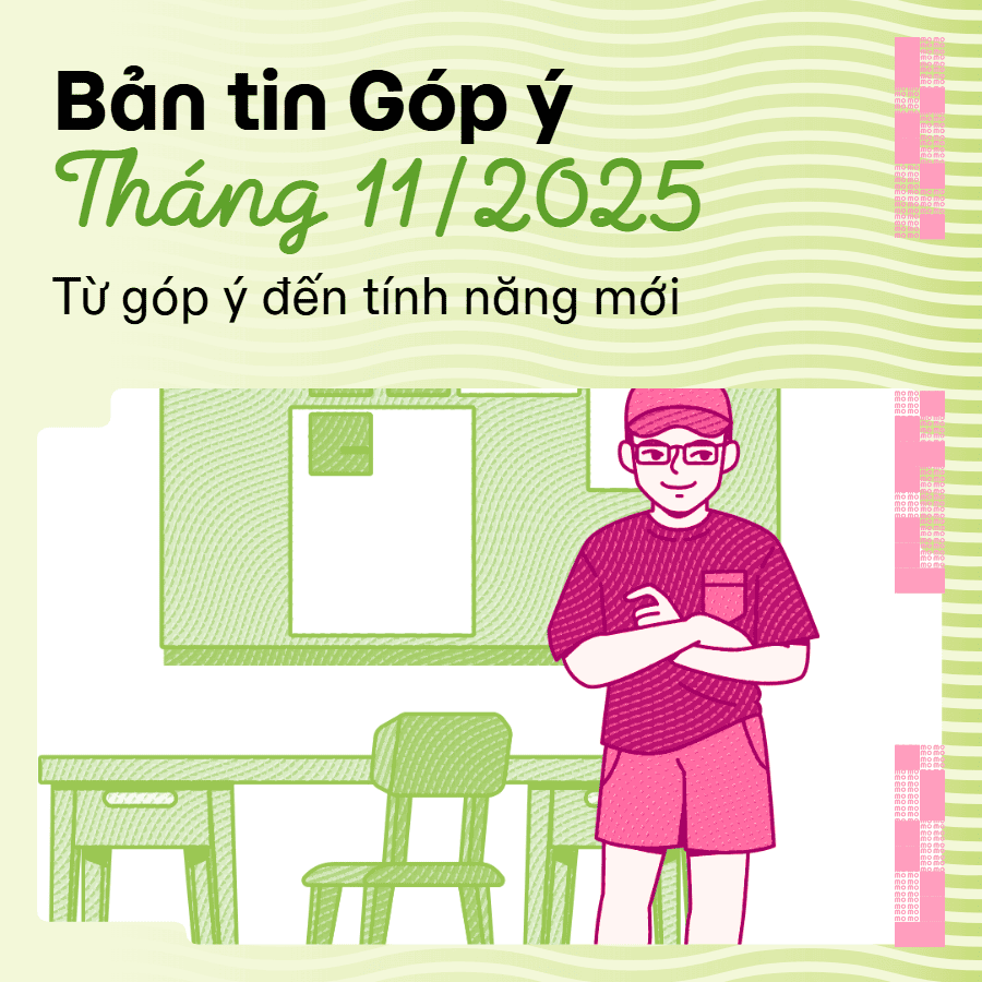 Bản tin Góp ý và tính năng mới tháng 11/2025