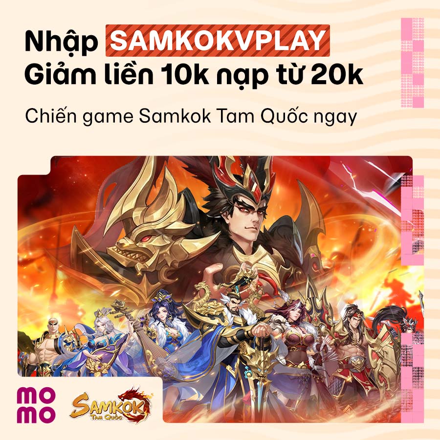 Samkok Tam Quốc: Chinh phục chiến trường Tam Quốc, nhận ưu đãi nạp game cùng MoMo