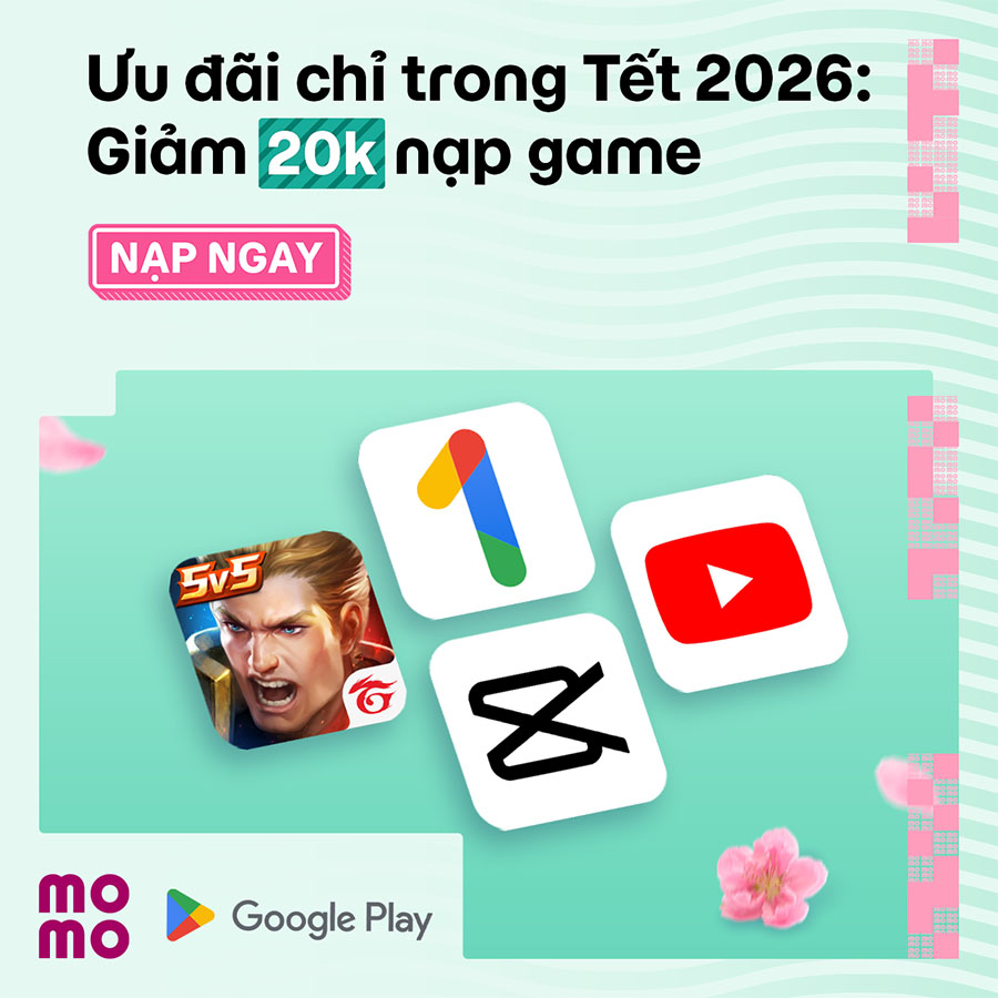 Google Play: Tết này giải trí cực tiết kiệm với deal giảm tới 20.000đ