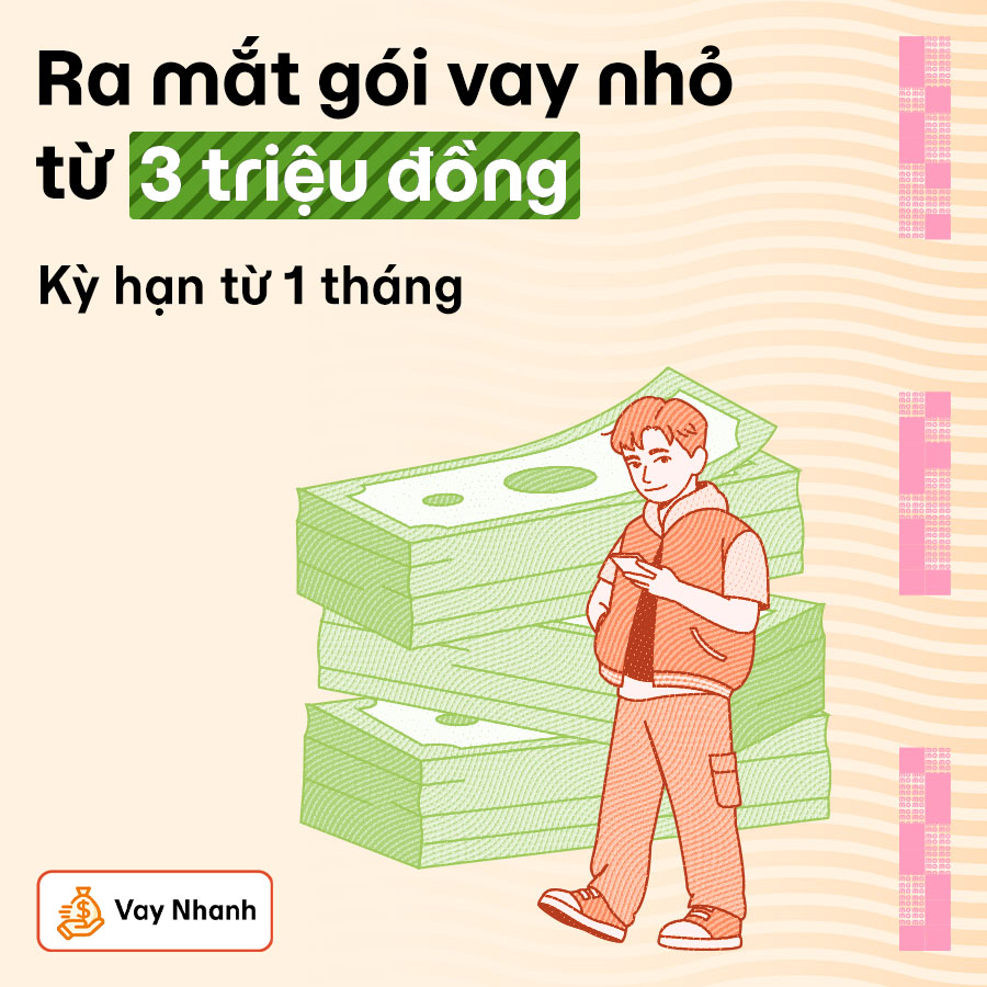 Vay Nhanh ra mắt gói vay nhỏ chỉ từ 3 triệu đồng