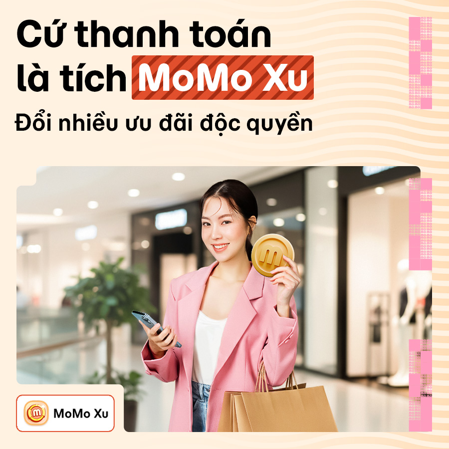 Tích Xu mọi giao dịch - Đổi quà xịn với MoMo Xu.