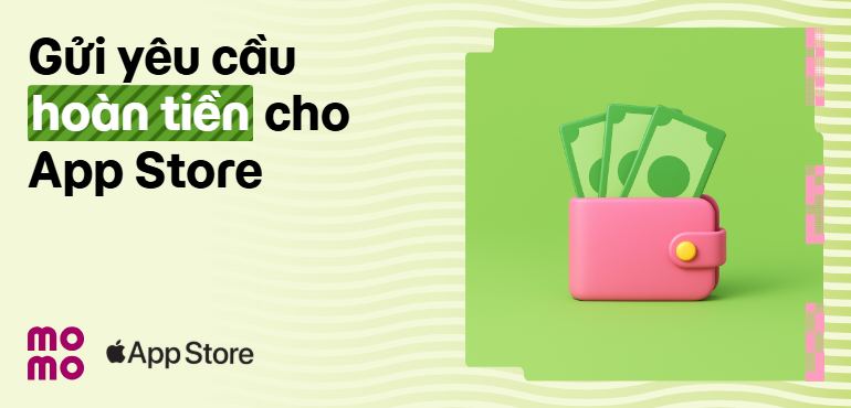 Hướng dẫn gửi yêu cầu hoàn tiền cho đơn hàng App Store