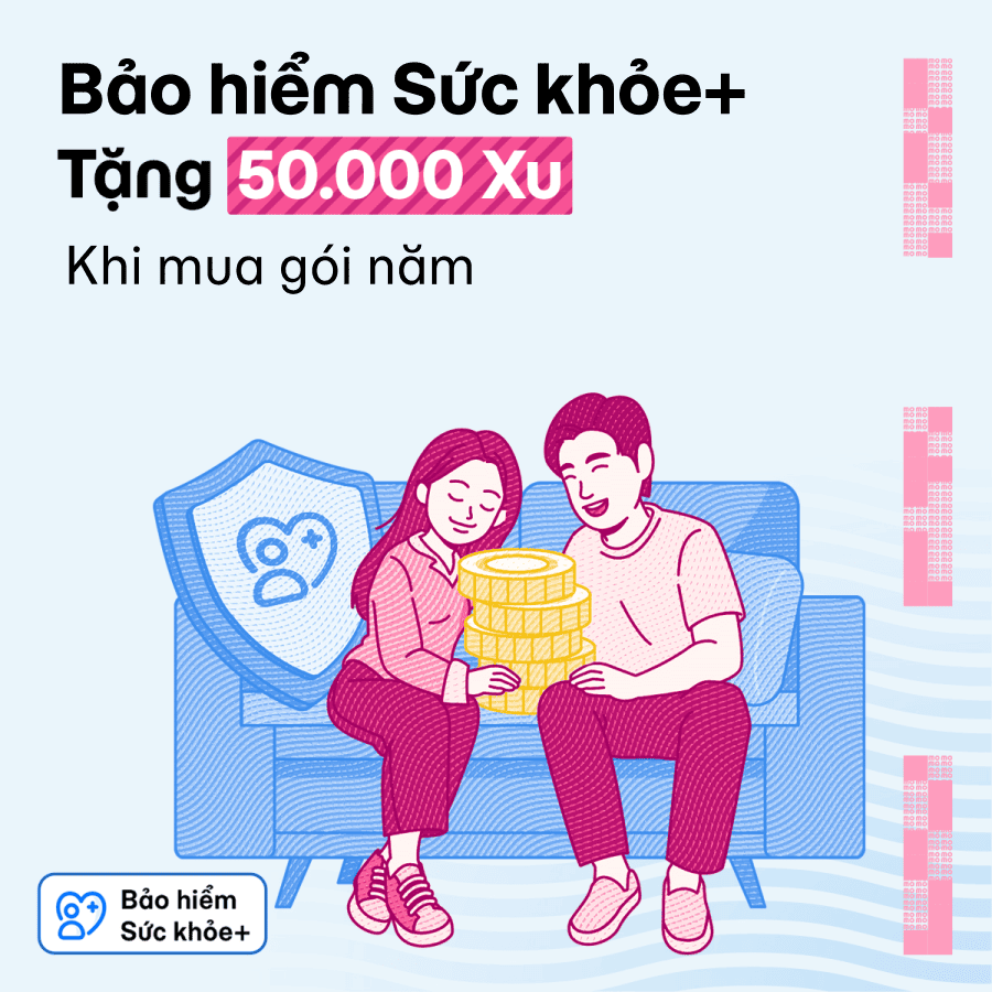 Nhận ngay 50.000 Xu thưởng đổi quà khi mua Bảo hiểm Sức khoẻ+ gói năm
